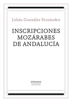 Inscripciones mozárabes de Andalucía Inscripciones mozárabes de Andalucía