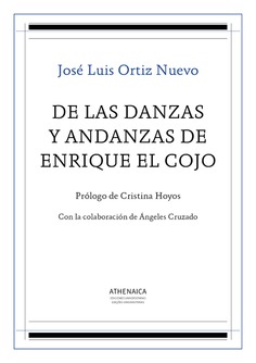 De las danzas y andanzas de Enrique el Cojo De las danzas y andanzas de Enrique el Cojo
