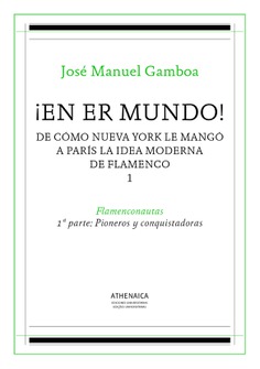 ¡En er mundo! De cómo Nueva York le mangó a París la idea moderna de flamenco 1 ¡En er mundo! De cómo Nueva York le mangó a París la idea moderna de flamenco 1