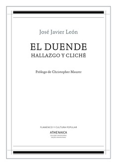 El duende, hallazgo y cliché El duende, hallazgo y cliché
