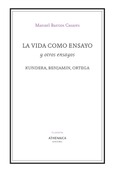 La vida como ensayo y otros ensayos