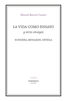 La vida como ensayo y otros ensayos