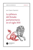 La jefatura del Estado parlamentario en el siglo XXI