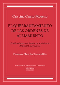 El quebrantamiento de las órdenes de alejamiento