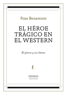 El héroe trágico en el western El héroe trágico en el western