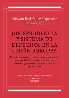 Jurisprudencia y sistema de derechos en la Unión Europea
