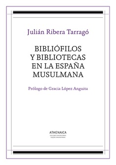 Bibliófilos y bibliotecas en la España musulmana