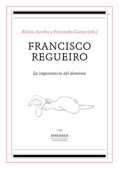 Francisco Regueiro. La importancia del demonio Francisco Regueiro. La importancia del demonio
