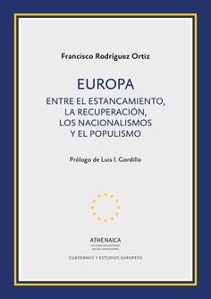 Europa. Entre el estancamiento, la recuperación, los nacionalismos y el populismo