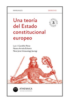Una teoría del Estado constitucional europeo Una teoría del Estado constitucional europeo